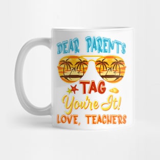 Dear Parents Tag You're It Love Teachers Tie Dye Funny Gifts For Boys Girls Kids Mug